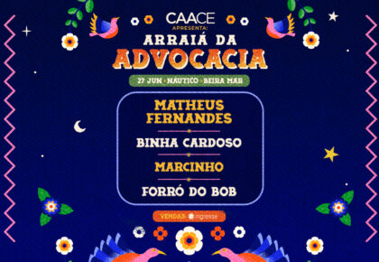 Arraiá da Advocacia terá Matheus Fernandes e Binha Cardoso no Náutico Atlético Cearense